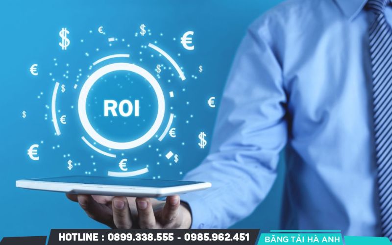 Tối ưu hóa chi phí đầu tư và thời gian hoàn vốn (ROI)